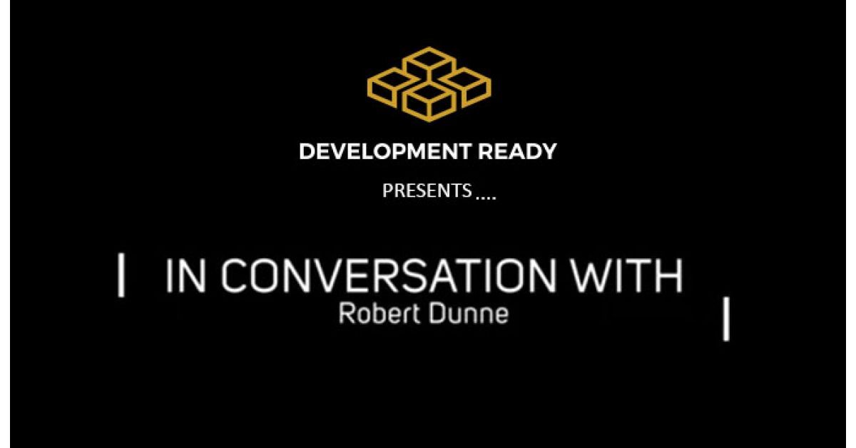 In Conversation With: Robert Dunne | Savills