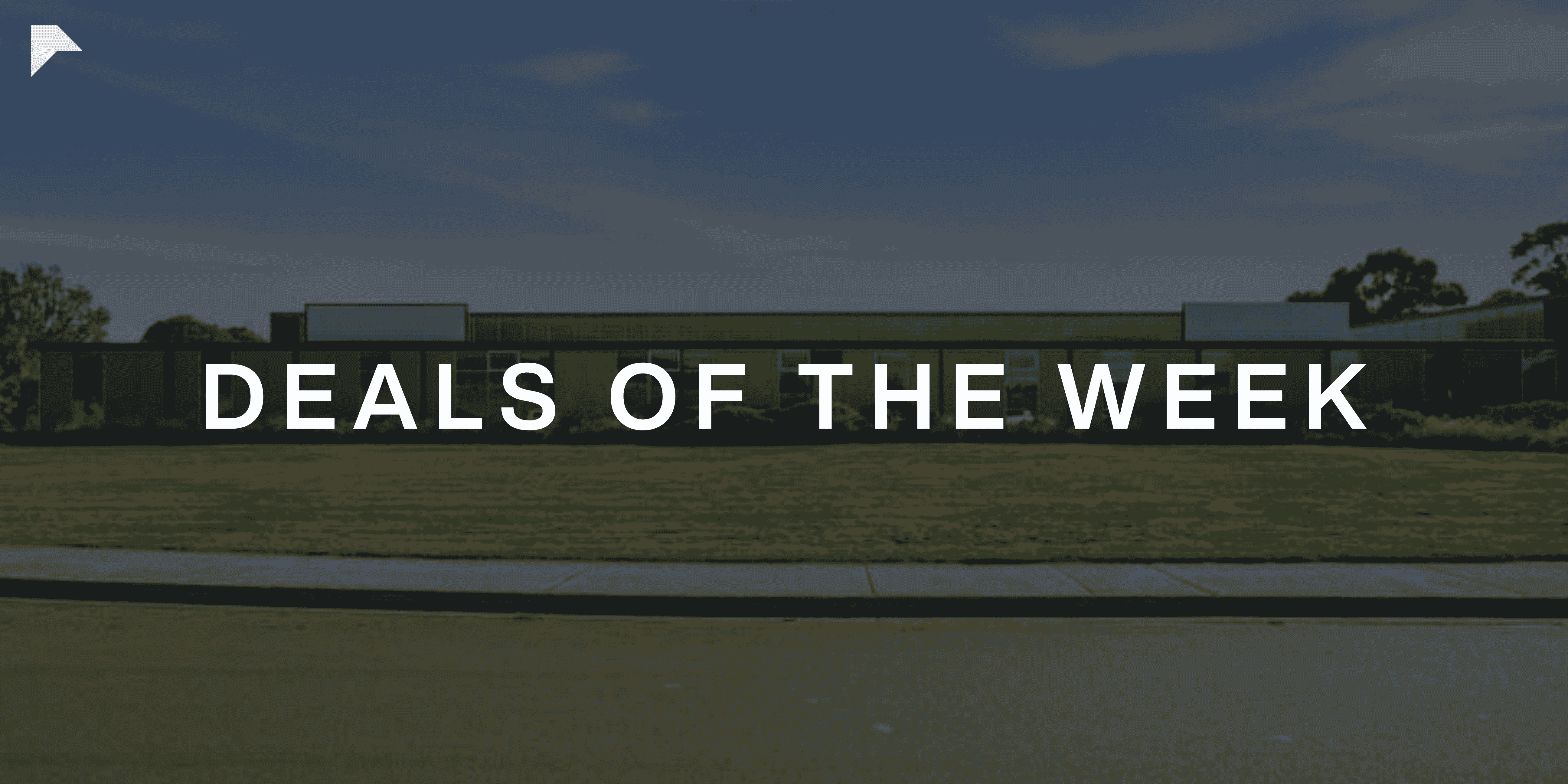 Commercial Real Estate Deals of the Week - 7th September