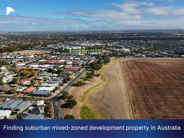 Finding suburban mixed-zoned development property in Australia