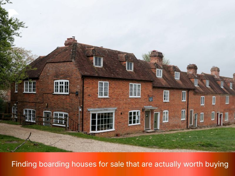 Finding boarding houses for sale that are actually worth buying