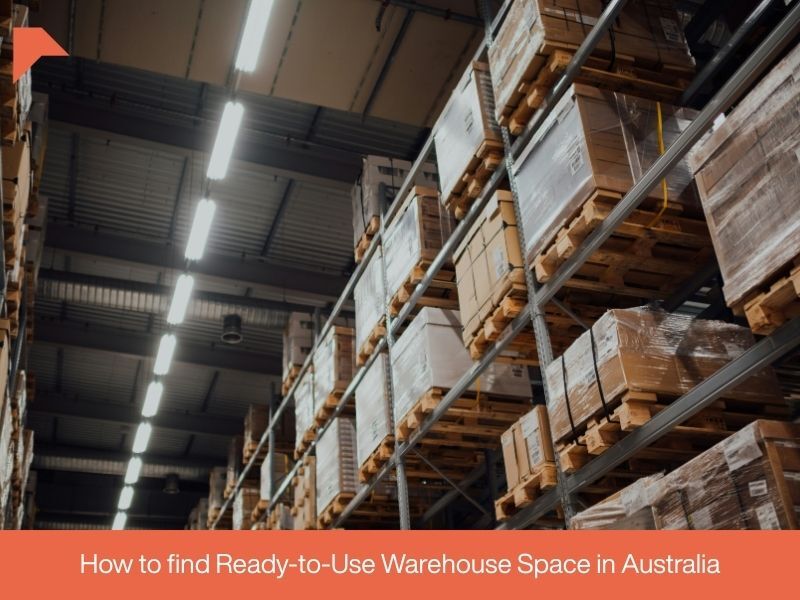 How to Find Ready-to-Use Warehouse Space in Australia