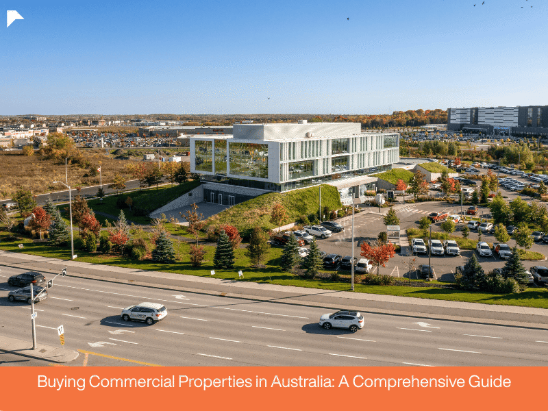 Buying Commercial Properties in Australia: A Comprehensive Guide