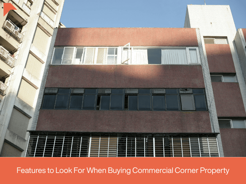 Features to Look For When Buying Commercial Corner Property